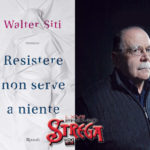 Walter Siti, “Resistere non serve a niente”