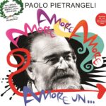“AMORE UN CAXXO”: il nuovo album di Paolo Pietrangeli